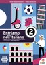 ENTRIAMO NELL'ITALIANO 2- udžbenik talijanskog jezika s dodatnim digitalnim sadržajima u drugom razredu gimnazija i strukovnih škola, druga godina učenja
