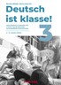 DEUTSCH IST KLASSE! 3, radna bilježnica za njemački jezik u trećemu razredu gimnazija i četverogodišnjih strukovnih škola, 8. i 11. godina učenja
