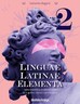 LINGUAE LATINAE ELEMENTA 2- radna bilježnica za latinski jezik za drugu godinu učenja u gimnazijama