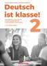 DEUTSCH IST KLASSE! 2- radna bilježnica njemačkog jezika u drugom razredu gimnazija i četverogodišnjih strukovnih škola, sedma i deseta godina učenja