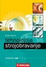 TEHNOLOGIJA STROJOBRAVARIJE (ODRŽAVANJE OBRADNIH STROJEVA, udžbenik