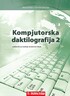 KOMPJUTORSKA DAKTILOGRAFIJA 2, udžbenik s CD-om