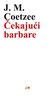 Čekajući barbare, Coetzee, J.M.