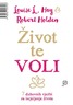 Život te voli, Hay, Louise L.,Holden, Robert