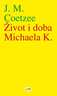 Život i doba Michaela K., Coetzee, J.M.