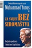 Za svijet bez siromaštva, Yunus, Muhammed