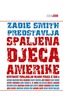 Spaljena djeca Amerike, Smith, Zadie i dr.