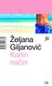 Karlin način, Giljanović, Željana