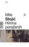 Himna poraženih, Stojić, Mile