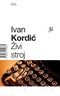 Živi stroj, Kordić, Ivan