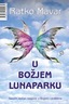 U Božjem lunaparku, Mavar, Ratko