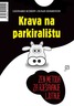 Krava na parkiralištu, Edmiston, Susan,Scheff, Leonard