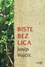 Biste bez lica, Vujčić, Josip