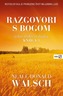 Razgovori s Bogom 3, Walsch, Neale Donald