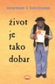 Život je tako dobar, Dawson, George,Glaubman, Richard