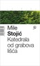 Katedrala od grabova lišća, Stojić, Mile