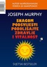 Snagom podsvijesti poboljšajte zdravlje i vitalnost, Murphy, Joseph