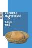 Kruh naš, Matvejević, Predrag