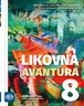 LIKOVNA AVANTURA 8 - Udžbenik iz likovne kulture za osmi razred osnovne škole