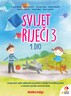 SVIJET RIJEČI 3 - integrirani radni udžbenik za pomoć u učenju hrvatskog jezika u trećem razredu osnovne škole - KOMPLET 1. i 2 dio