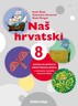 NAŠ HRVATSKI 8 - radna bilježnica za hrvatski jezik u osmome razredu osnovne škole