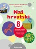 NAŠ HRVATSKI 8 - radna bilježnica hrvatskoga jezika u osmome razredu osnovne škole za darovite učenike