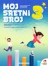 MOJ SRETNI BROJ 3 - radni udžbenik za pomoć u učenju matematike u trećem razredu osnovne škole