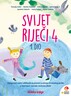 SVIJET RIJEČI 4 - integrirani radni udžbenik za pomoć u učenju hrvatskog jezika u četvrtom razredu osnovne škole - KOMPLET 1. i 2. dio
