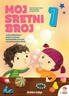 MOJ SRETNI BROJ 1 - radni udžbenik za pomoć u učenju matematike u prvom razredu osnovne škole