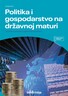 POLITIKA I GOSPODARSTVO NA DRŽAVNOJ MATURI - priručnik za pripremu ispita državne mature - U PRIPREMI