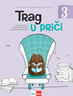 TRAG U PRIČI 3, radna bilježnica hrvatskog jezika za treći razred osnovne škole -  NOVO