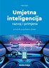UMJETNA INTELIGENCIJA - razvoj i primjena, priručnik za početno učenje