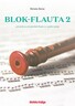 SVIRATI JE LAKO - DOZNAJTE KAKO - priručnik za sviranje blok-flaute, 2. godina učenja