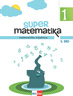 SUPER MATEMATIKA 1 : matematička bilježnica za 1. razred osnovne škole, 1. i 2. dio