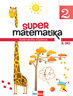 SUPER MATEMATIKA 2 : matematička bilježnica za 2. razred osnovne škole, 1. i 2. dio
