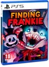 Finding Frankie Winning Day 1 Edition