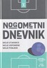 Nogometni dnevnik: Moje utakmice, moje uspomene, moje pobjede