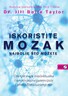 Iskoristite mozak najbolje što možete, Dr. Jill Bolte Taylor