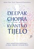 Kvantno tijelo, Deepak Chopra