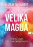 Velika magija, Elizabeth Gilbert