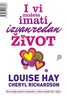 I vi možete imati izvanredan život, Louise L. Hay