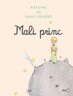 Mali princ, Antoine De Saint - Exupery
