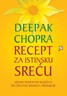 Recept za istinsku sreću, Deepak Chopra