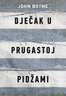 Dječak u prugastoj pidžami, John Boyne
