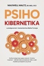 Psihokibernetika, Maxwell Maltz, dr.med.