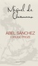 Abel Sanchez i druge proze, Miguel de Unamuno