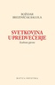 Svetkovina u predvečerje, Božidar Brezinščak Bagola